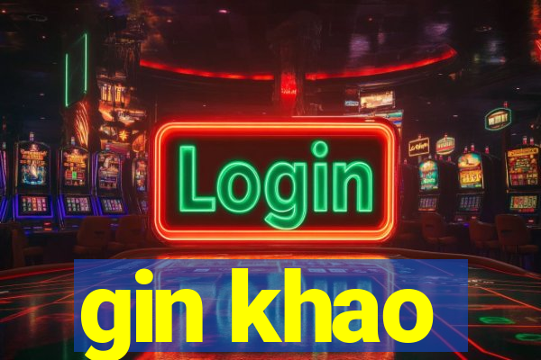 gin khao