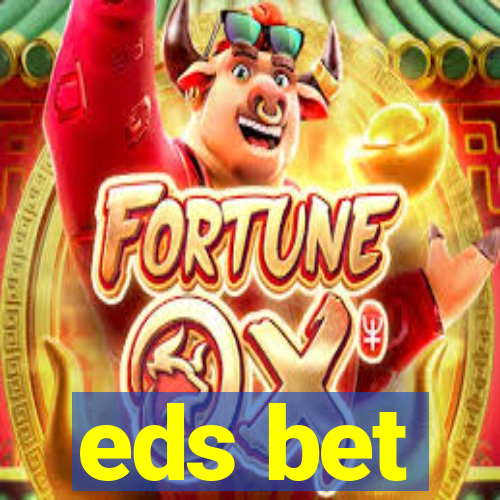 eds bet