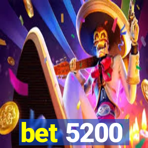 bet 5200