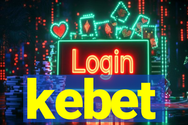 kebet