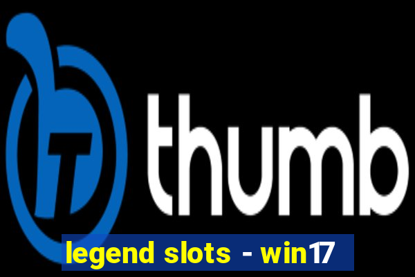 legend slots - win17