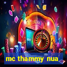 mc thammy nua