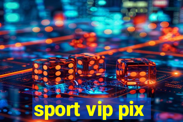 sport vip pix