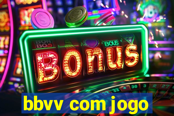 bbvv com jogo