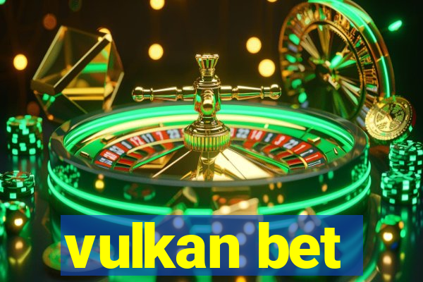 vulkan bet