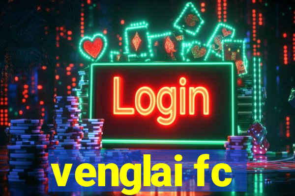 venglai fc