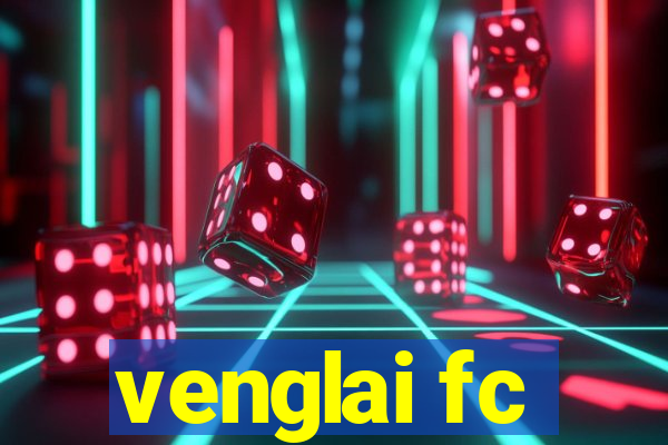 venglai fc