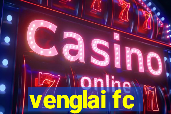 venglai fc