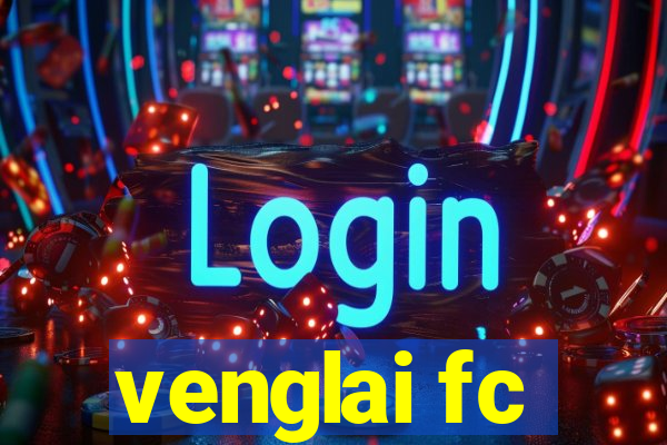 venglai fc