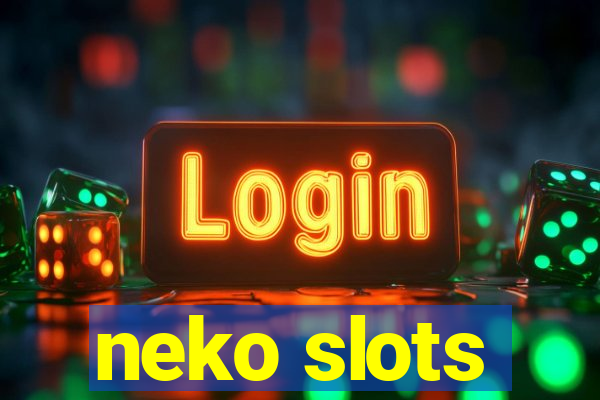 neko slots