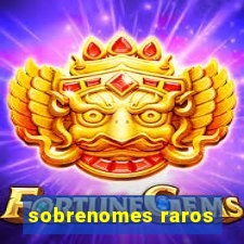 sobrenomes raros