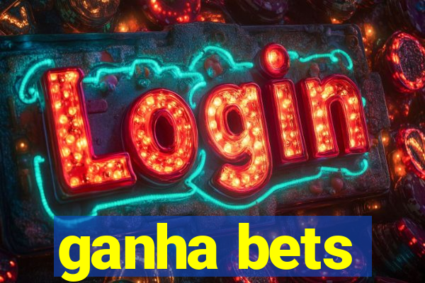 ganha bets