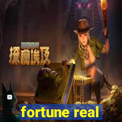 fortune real