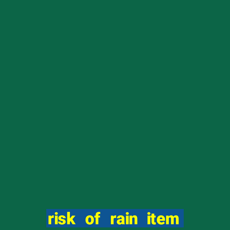 risk of rain item tier list