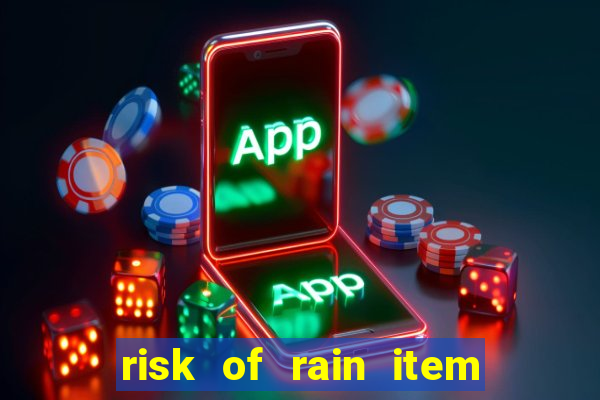 risk of rain item tier list