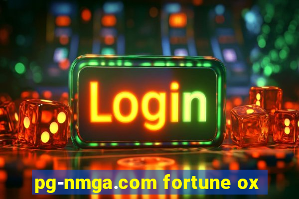 pg-nmga.com fortune ox