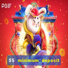 $5 minimum deposit casino canada 2022