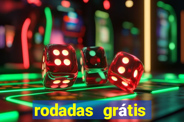 rodadas grátis hoje segunda feira