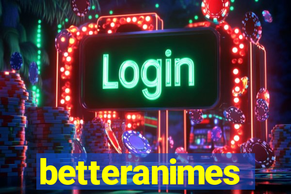 betteranimes