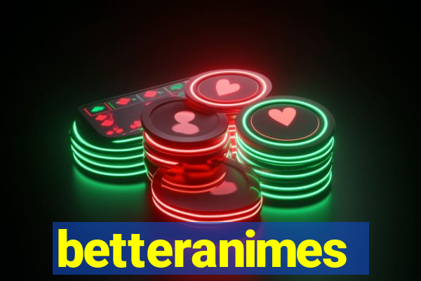 betteranimes