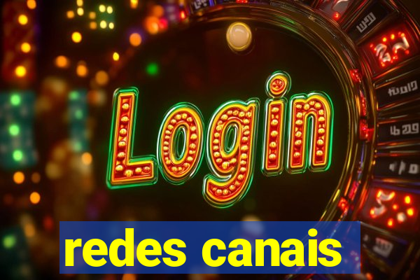 redes canais