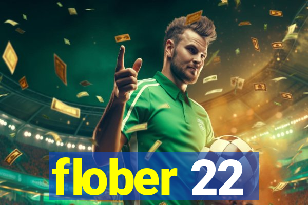 flober 22