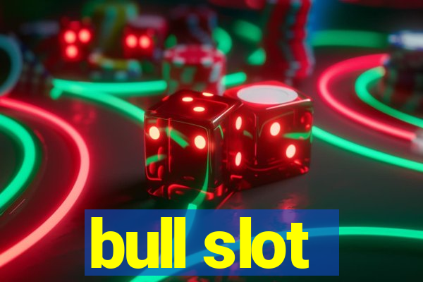 bull slot