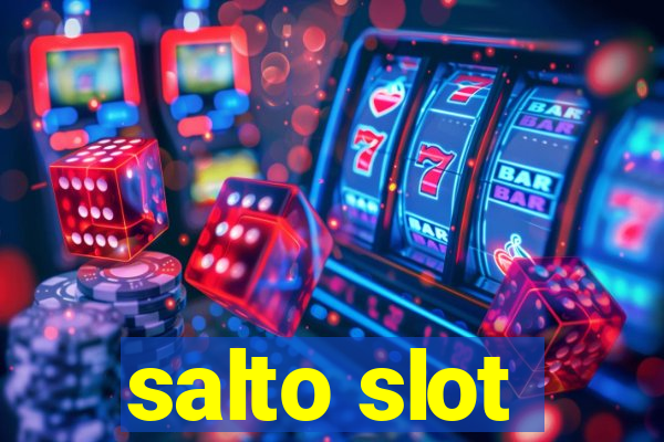 salto slot