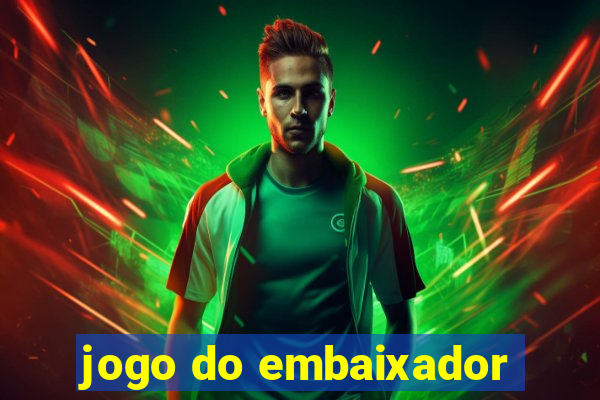 jogo do embaixador