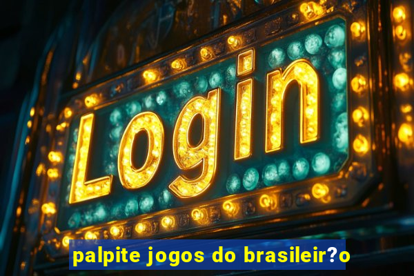 palpite jogos do brasileir?o