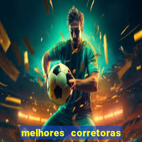 melhores corretoras de ações