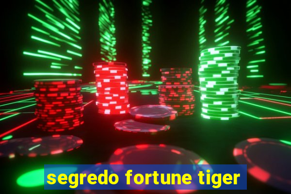 segredo fortune tiger