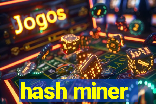 hash miner