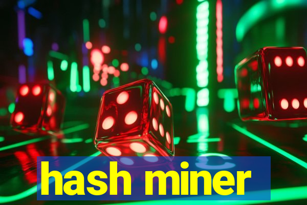 hash miner