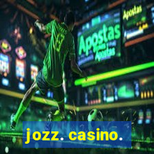 jozz. casino.