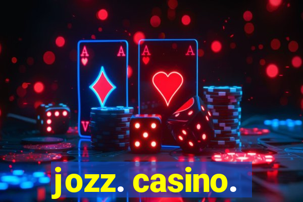 jozz. casino.