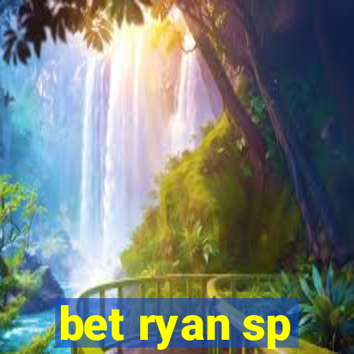 bet ryan sp