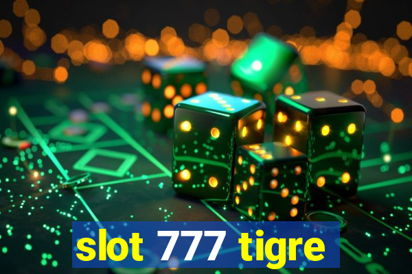 slot 777 tigre