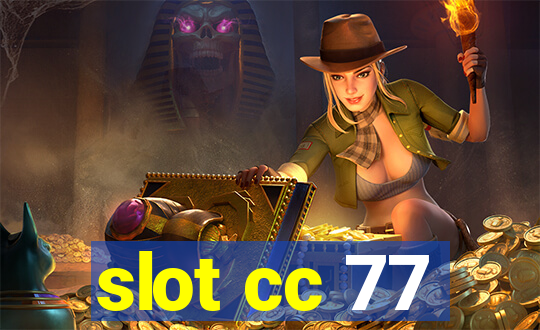 slot cc 77