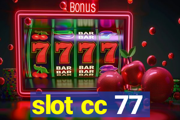 slot cc 77