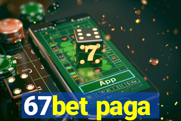 67bet paga