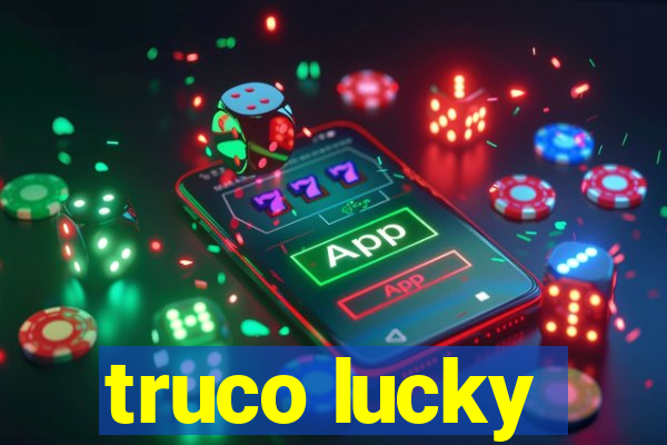 truco lucky