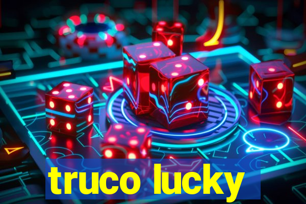 truco lucky