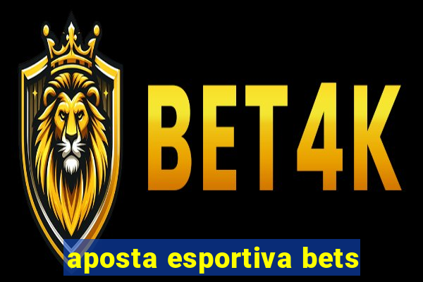 aposta esportiva bets