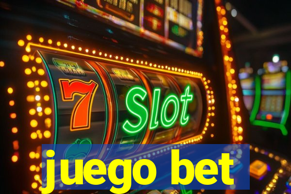 juego bet