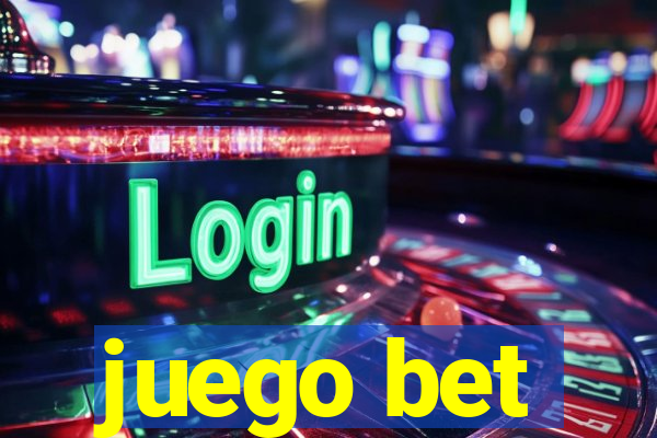 juego bet