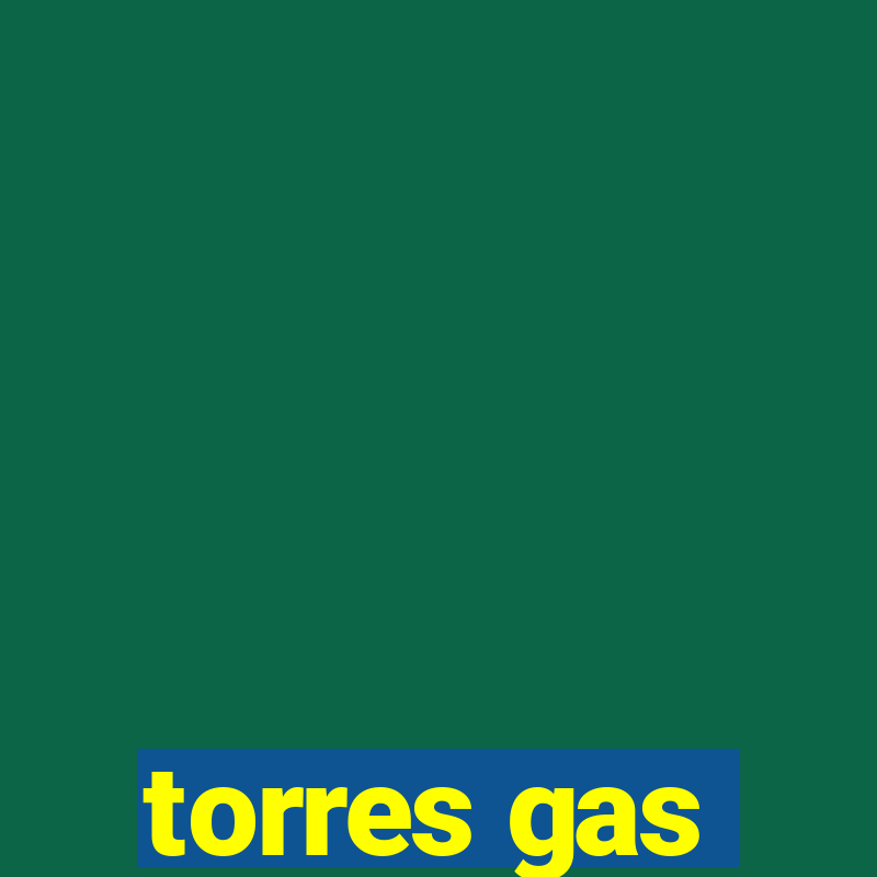 torres gas