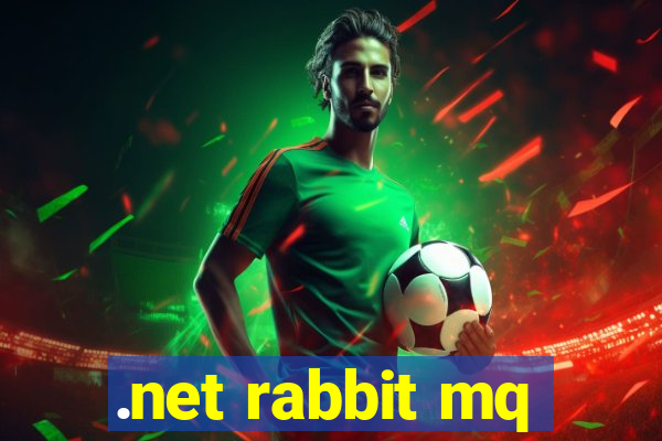 .net rabbit mq