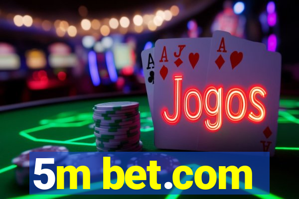 5m bet.com