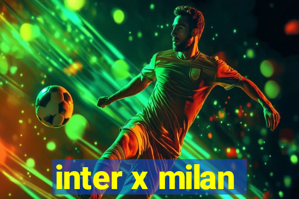 inter x milan